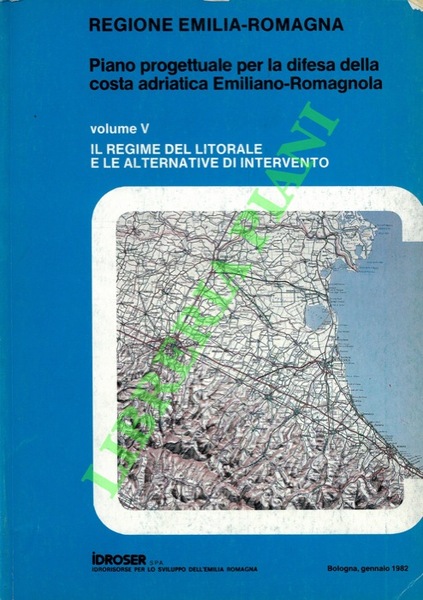 Piano progettuale per la difesa della costa adriatica emiliano-romagnola. Vol. …