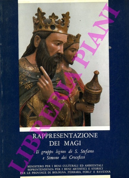 Rappresentazione dei Magi. Il gruppo ligneo di S. Stefano e …