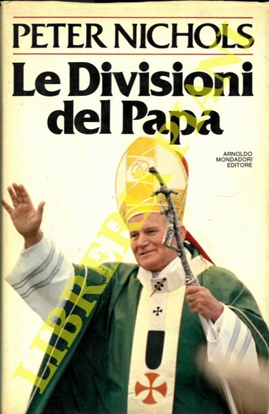 Le divisioni del Papa. La Chiesa Cattolica oggi.