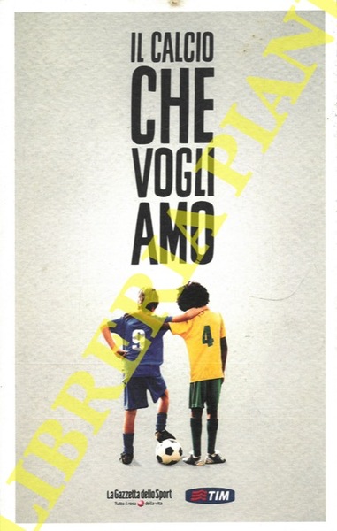 Il calcio che vogliamo.