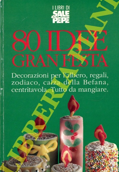 80 idee gran festa. Decorazioni per l'albero, regali, zodiaco, calza …