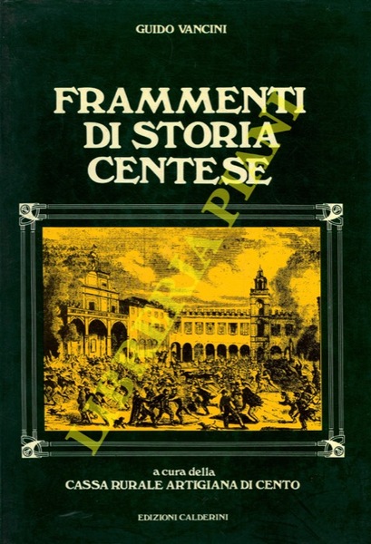 Frammenti di storia centese.
