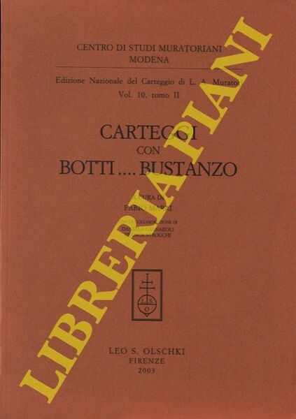 Edizione Nazionale del Carteggio di L. A. Muratori vol. 10, …