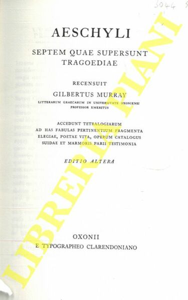 Aeschyli. Septem quae supersunt tragoediae. Recensunt Gilbertus Murray.