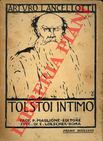 Tolstoi intimo. L'uomo l'artista il pensatore.