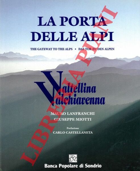 La porta delle Alpi. The Gateway to the Alps. Das …
