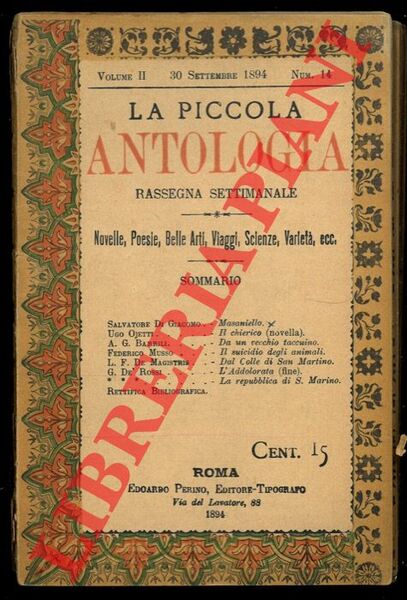 La piccola antologia. Rassegna settimanale. Novelle, Poesie, Belle Arti, Viaggi, …
