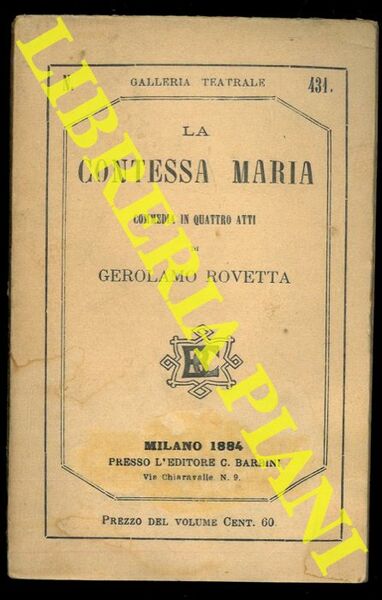 La contessa Maria. Commedia in quattro atti.