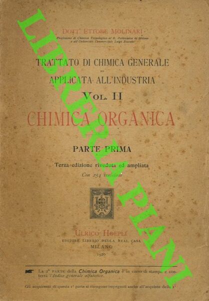 Trattato di chimica generale applicata all'industria. Volume II. Chimica organica.