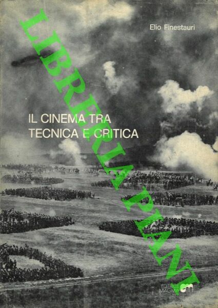 Il cinema tecnica e critica. Prefazione di Wladimiro Settimelli.