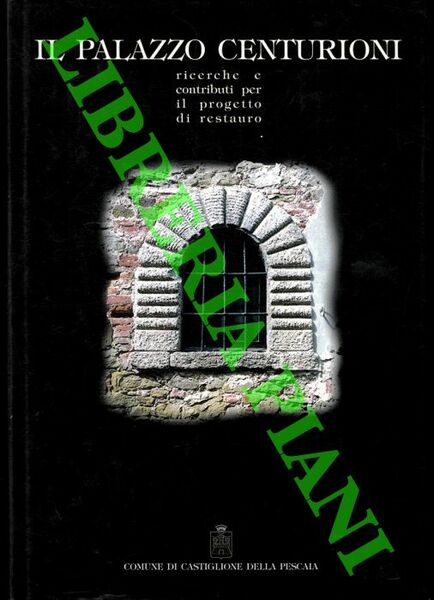 Il Palazzo Centurioni. Ricerche e contributi per il progetto di …