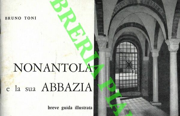 Nonantola e la sua abbazia. Breve guida illustrata.