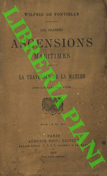 Les grandes ascensions maritimes. La traversée de la manche.