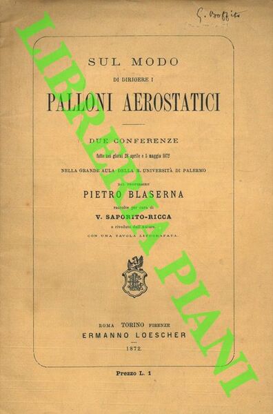 Sul Modo di dirigere i Palloni Aerostatici due conferenze fatte …