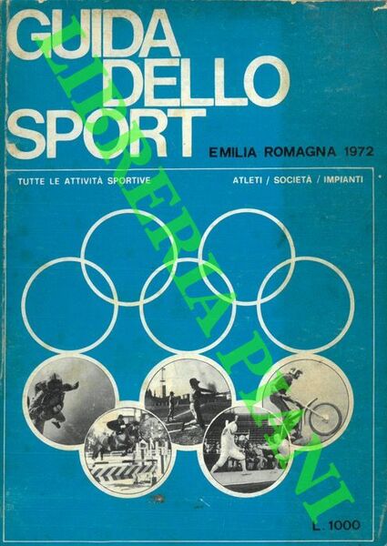 Guida dello sport. Emilia Romagna 1972. Tutte le attività sportive. …