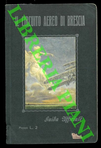 Il Circuito Aereo di Brescia. Guida ufficiale del Primo Circuito …