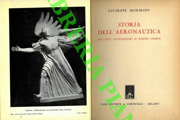 Storia dell'Aeronautica dai miti antichissimi ai nostri giorni.