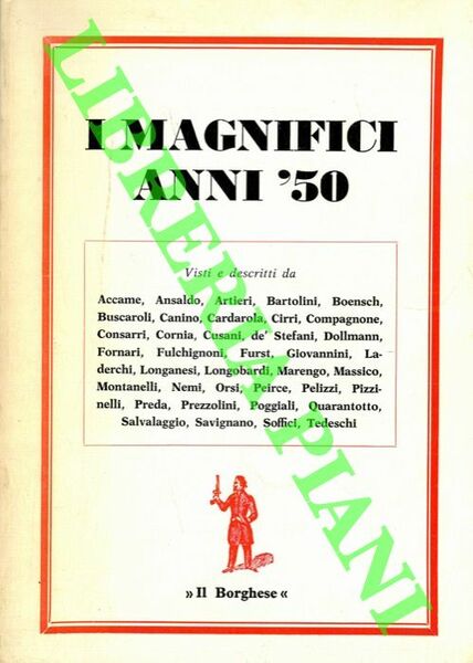 I magnifici anni Cinquanta.