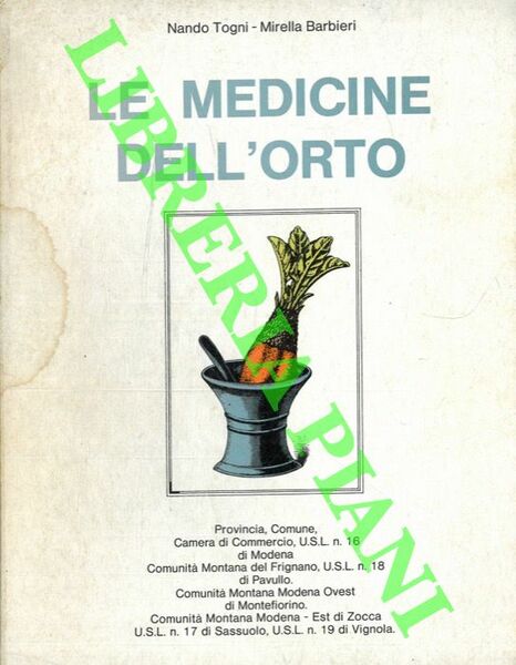 Le medicine dell'orto. Guida all'uso medicinale cosmetico ed alimentare dei …