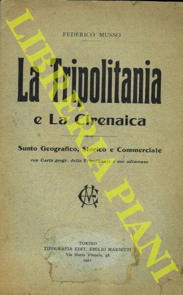 La Tripolitania e la Cirenaica. Sunto geografico, storico e commerciale.