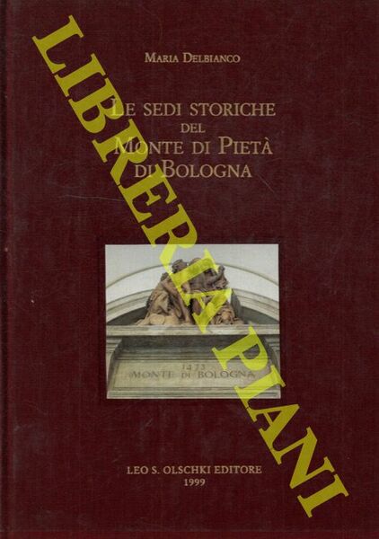 Le sedi storiche del Monte di Pietà di Bologna.