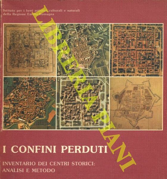 I confini perduti. Inventario dei centri storici: terza fase analisi …