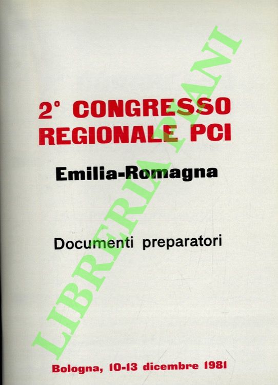 2° Congresso Regionale PCI. Emilia-Romagna. Documenti preparatori.