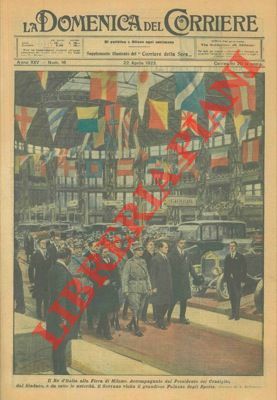 Il Re d'Italia alla Fiera di Milano con il Primo …