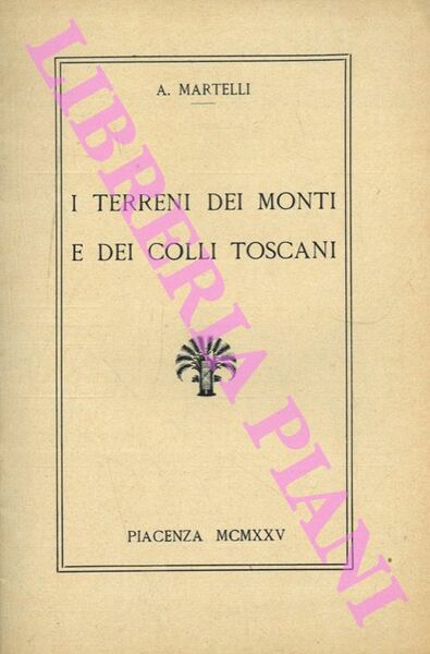 I terreni dei monti e dei colli toscani.