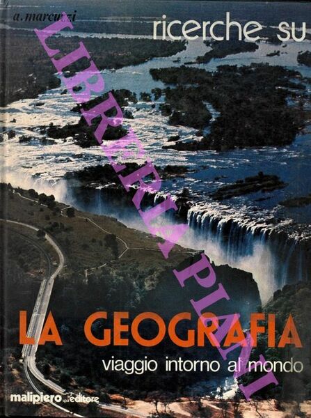 La geografia: viaggio intorno al mondo.