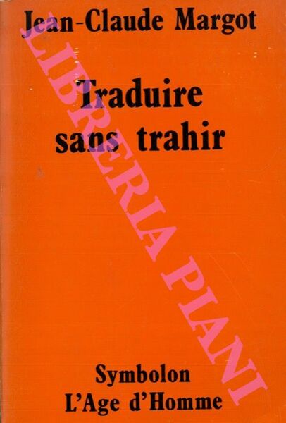 Traduire sans trahir. La thèorie de la traduction et son …