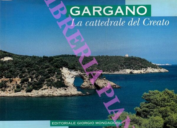 Gargano. La cattedrale del Creato.