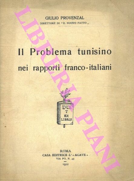 Il problema tunisino nei rapporti franco - italiani.