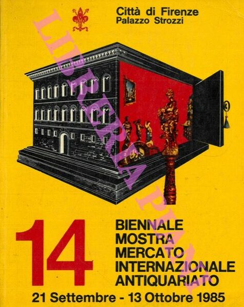 Mostra Mercato Internazionale dell'Antiquariato. 14a Biennale. Città di Firenze. Palazzo …
