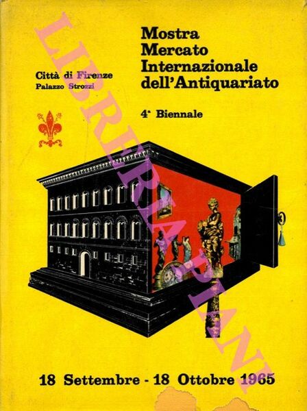 Mostra Mercato Internazionale dell'Antiquariato. 4a Biennale Città di Firenze. Palazzo …