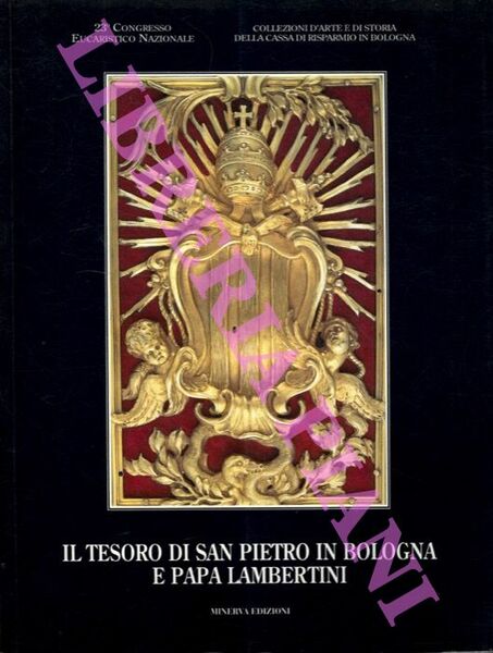 Il Tesoro di S. Pietro in Bologna e Papa Lambertini.