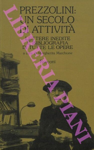 Prezzolini: un secolo di attività. Lettere inedite e bibliografia di …