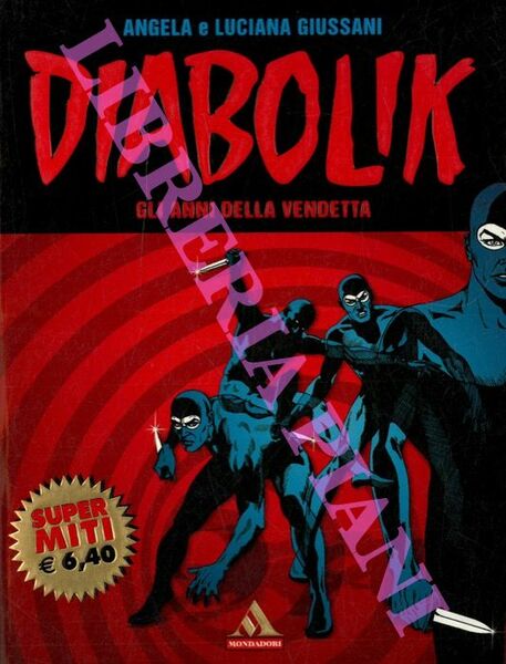 Diabolik. Gli anni della vendetta.