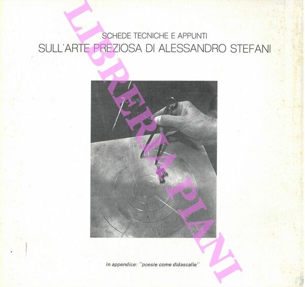 Argenteria Stefani. Bologna - Schede tecniche e appunti sull'arte preziosa …