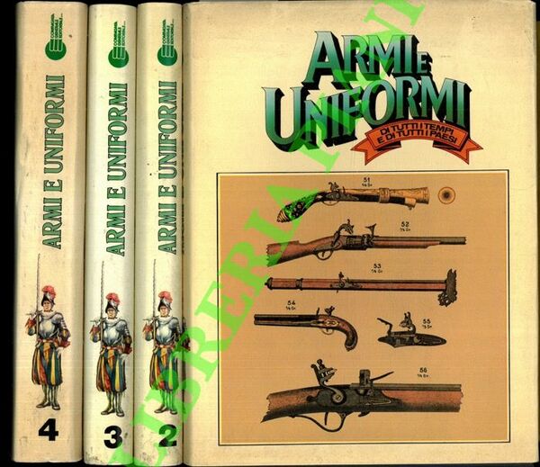 Armi e uniformi di tutti i tempi e di tutti …
