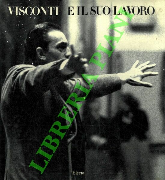 Visconti e il suo lavoro.