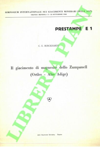 Il giacimento di magnesite dello Zumpanell (Ortles - Alto Adige) …