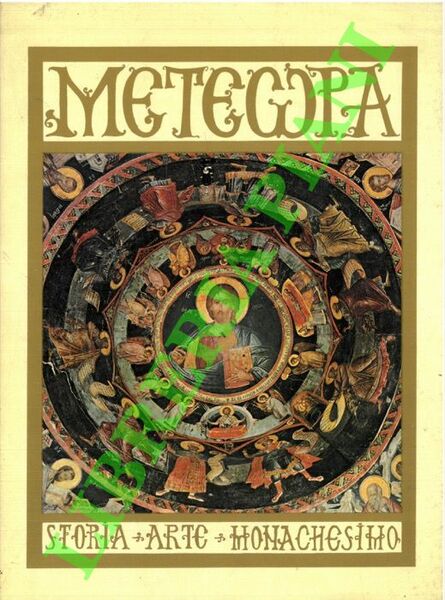 Meteora. Storia. Arte. Monachesimo.