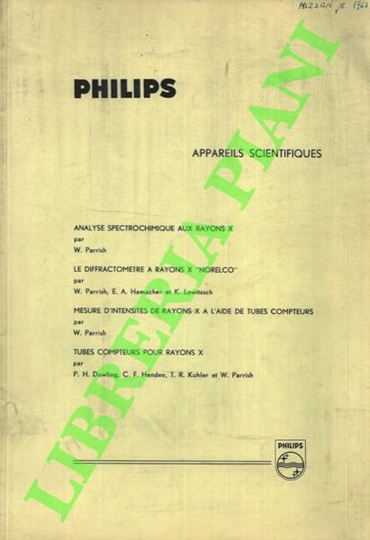 Appareils scientifiques. Contiene : "Analyse spectrochimique aux rayions X" - …