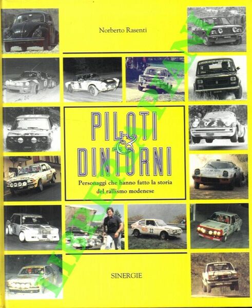 Piloti & dintorni. Personaggi che hanno fatto la storia del …