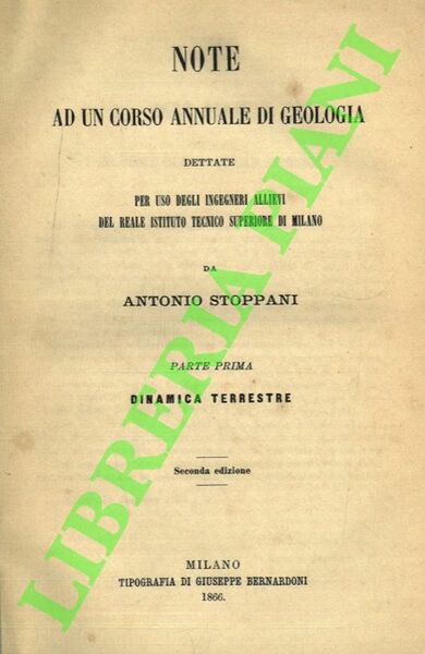 Note ad un corso annuale di geologia. Dinamica terrestre. Geologia …