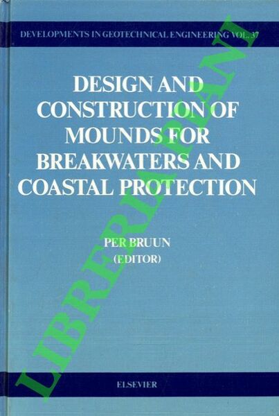 Desing and construction of mounds for breakwaters and coastal protection.