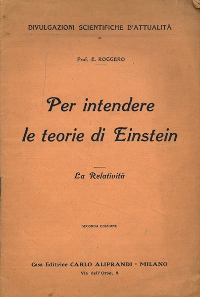 Per intendere le teorie di Einstein. La relatività.