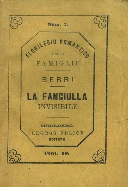 La fanciulla invisibile. Libera traduzione dal tedesco di G. Berri.