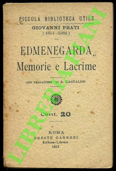 Edmenegarda. Memorie e lacrime.
